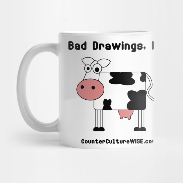 Bad Drawings, Inc. "The Cow" by CounterCultureWISE